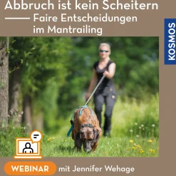 Abbruch ist kein Scheitern: Wie faire Entscheidungen Mensch-Hund-Teams im Mantrailing stärken