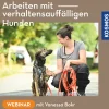 Arbeiten mit verhaltensauffälligen Hunden