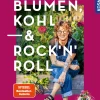 Blumen, Kohl & Rock'n'Roll