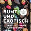 Bunt und exotisch