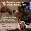 Charakteranalyse für Hundetrainer – Hund-Mensch-Teams in Einklang bringen mit dem DISG-Modell