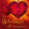 Das Geheimnis des Herzmagneten - Die Befreiung