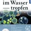Das Leben im Wassertropfen