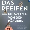 Das pfeifen die Spatzen von den Dächern