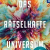 Das rätselhafte Universum