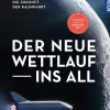 Der neue Wettlauf ins All