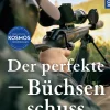 Der perfekte Büchsenschuss