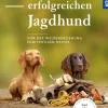 Der Weg zum erfolgreichen Jagdhund