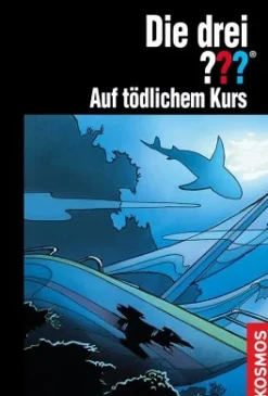 Die drei ??? Auf tödlichem Kurs