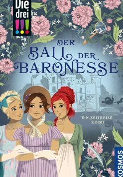 Die drei !!!, Der Ball der Baronesse