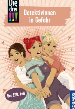 Die drei !!!, 100, Detektivinnen in Gefahr