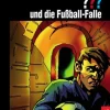 Die drei ???, Fußball-Falle