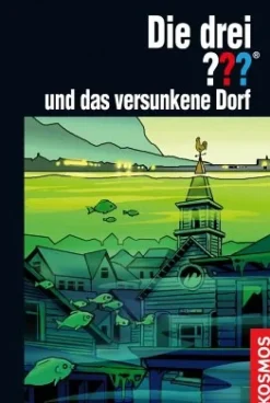 Die drei ??? und das versunkene Dorf