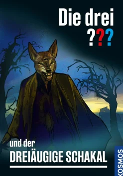 Die drei ??? und der Dreiäugige Schakal