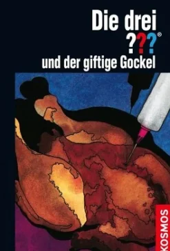 Die drei ??? und der giftige Gockel