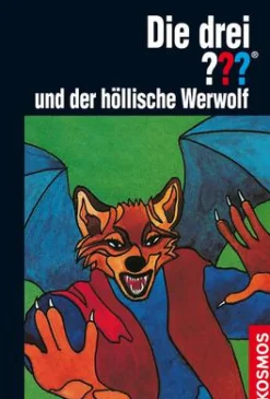 Die drei ??? und der höllische Werwolf