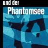 Die drei ??? und der Phantomsee