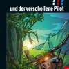 Die drei ??? und der verschollene Pilot