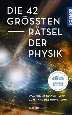 Die 42 größten Rätsel der Physik