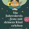 Die Jahreskreisfeste mit deinem Kind erleben