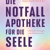Die Notfallapotheke für die Seele