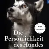 Die Persönlichkeit des Hundes