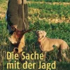 Die Sache mit der Jagd