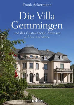 Die Villa Gemmingen und das Gustav-Siegle-Anwesen auf der Karlshöhe