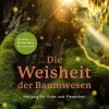 Die Weisheit der Baumwesen