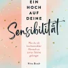 Ein Hoch auf deine Sensibilität