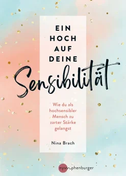 Ein Hoch auf deine Sensibilität