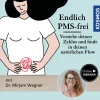 Endlich PMS-frei - Verstehe deinen Zyklus und finde in deinen natürlichen Flow