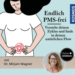 Endlich PMS-frei - Verstehe deinen Zyklus und finde in deinen natürlichen Flow