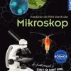 Entdecke die Welt durch das Mikroskop
