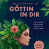 Erwecke die Kraft der Göttin in Dir