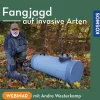 Fangjagd auf invasive Arten