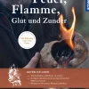 Feuer, Flamme, Glut und Zunder