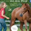 Freie Bodenarbeit mit dem Pferd