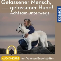 Gelassener Mensch – gelassener Hund! Übungen für unterwegs