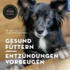 Gesund füttern - Entzündungen vorbeugen