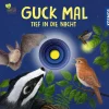 Guck mal tief in die Nacht
