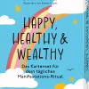 Happy, Healthy and Wealthy