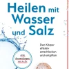Heilen mit Wasser und Salz