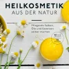 Heilkosmetik aus der Natur