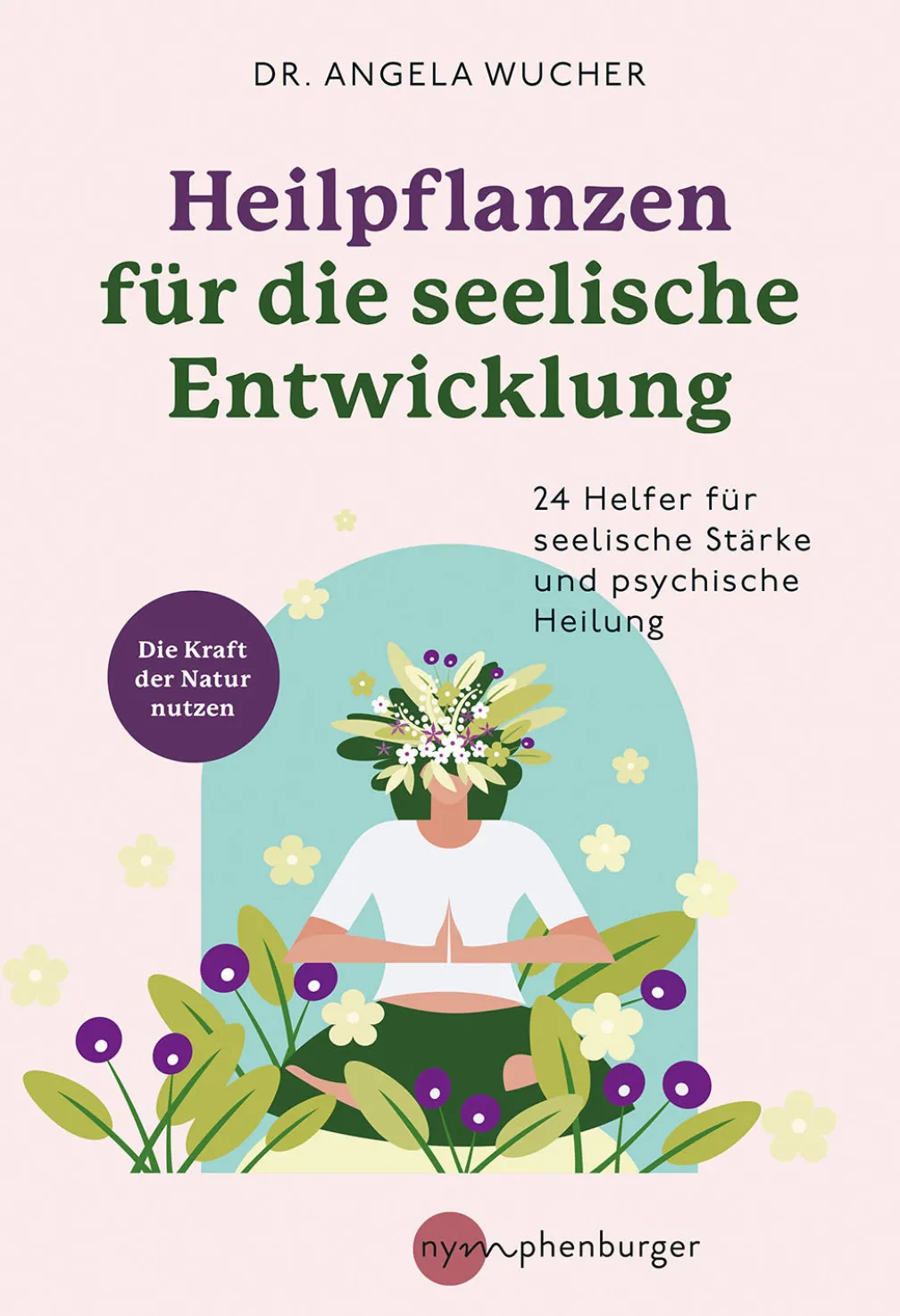 Heilpflanzen für die seelische Entwicklung