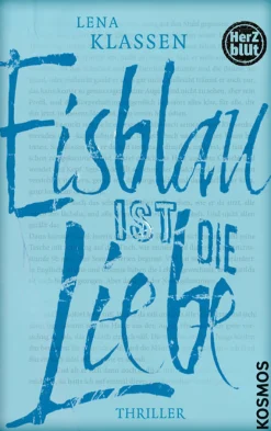 Herzblut: Eisblau ist die Liebe