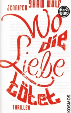 Herzblut: Wo die Liebe tötet