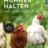 Hühner halten - ganz einfach