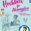 Hochbeet für Ahnungslose