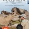Im Gespräch mit wilden Pferden